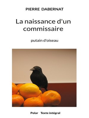 cover image of La naissance d'un commissaire